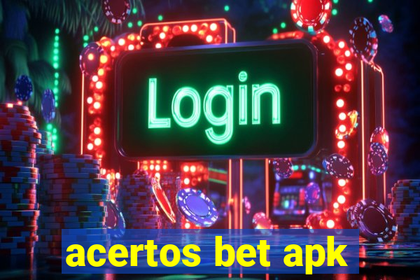 acertos bet apk